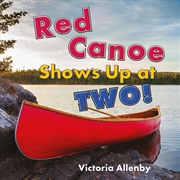 Buy Red Canoe Shows Up At Two!
