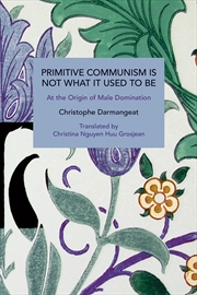 Buy Primitive Communism Is Not What It Used To Be