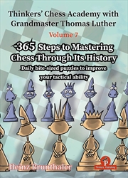 Buy Thinkers' Chess Academy With Grandmaster Thomas Luther - Volume 7 By Heinz Brunthaler