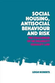Buy Social Housing, Antisocial Behaviour And Risk