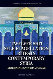 Buy Twelver Shi'I Self-Flagellation Rites In Contemporary Syria