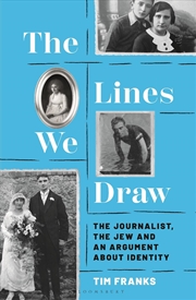 Buy The Lines We Draw: The Journalist, The Jew And An Argument About Identity
