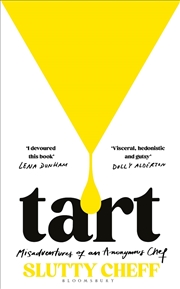 Buy Tart: Misadventures of an Anonymous Chef