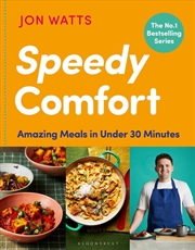 Buy Speedy Comfort: Amazing Meals In Under 30 Minutes