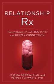 Buy Relationship Rx: Prescriptions For Lasting Love And Deeper Connection