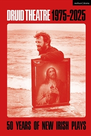 Buy Druid Theatre 1975-2025: 50 Years Of New Irish Plays