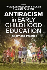 Buy Antiracism in Early Childhood Education: Theory and Practice