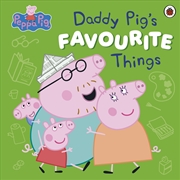 Buy Peppa Pig: Daddy Pig's Favouri