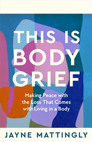 Buy This Is Body Grief