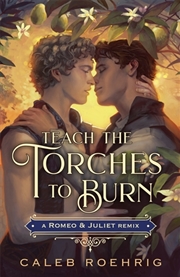 Buy Teach The Torches To Burn: A R