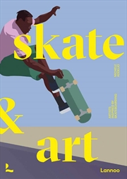Buy Skate & Art: Artists Inspired by Skateboarding