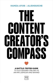 Buy Content Creator's Compass: A battle-tested guide to succeeding online as an influencer and brand