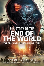 Buy History of the End of the World: The Apocalypse in Popular Culture