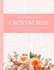 Buy MindfulMoments Crosswords: A Calming Collection of Brain-Boosting Puzzles to Help You Relax & Unwind