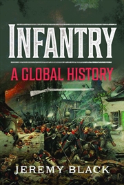 Buy Infantry: A Global History