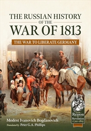 Buy Russian History of the War of 1813 Volume 1: The War to Liberate Germany