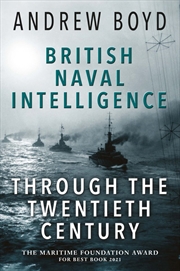 Buy British Naval Intelligence through the Twentieth Century