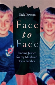 Buy Face To Face: Finding Justice For My Murdered Twin Brother