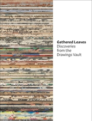 Buy Gathered Leaves: Discoveries from the Drawings Vault