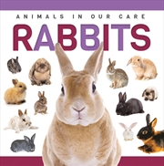 Buy Genius Kid: Animals In Our Care: Rabbits