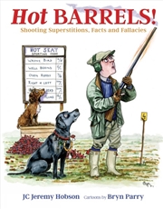 Buy Hot Barrels!: Shooting Superstition, Facts and Fallacies
