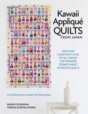 Buy Kawaii Appliqué Quilts from Japan: How One Country's Love of All Things Tiny Powers Today's Most Int