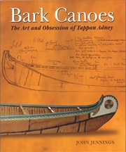 Buy Bark Canoes: The Art And Obsession Of Tappan Adney
