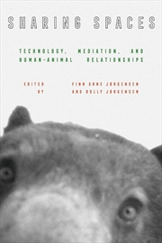 Buy Sharing Spaces: Technology, Mediation, and Human-Animal Relationships