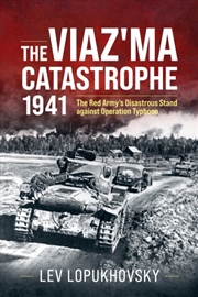 Buy Viaz'ma Catastrophe, 1941: The Red Army's Disastrous Stand against Operation Typhoon