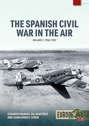 Buy Spanish Civil War In The Air Volume 1: 1936-1937