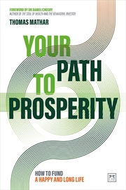 Buy Your Path To Prosperity: How To Fund A Happy And Long Life