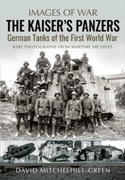 Buy Kaiser's Panzers: German Tanks of The First World War
