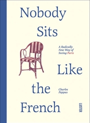 Buy Nobody Sits Like the French