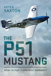 Buy P51 Mustang: From Tactical to Strategic Supremacy