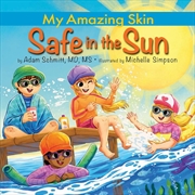Buy My Amazing Skin: Safe In The Sun