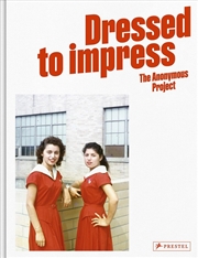 Buy Dressed To Impress: The Anonymous Project