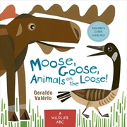 Buy Moose, Goose, Animals on the Loose!: A Wildlife ABC