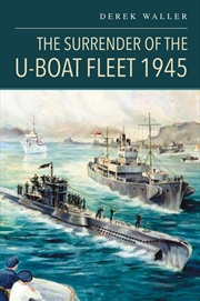 Buy Surrender of the U-Boat Fleet 1945