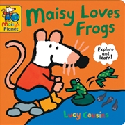 Buy Maisy Loves Frogs: A Maisy's Planet Book