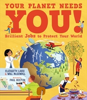 Buy Your Planet Needs You! Brilliant Jobs to Protect Your World