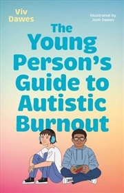 Buy The Young Person's Guide to Autistic Burnout