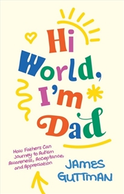 Buy Hi World, I'm Dad
