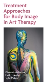 Buy Treatment Approaches for Body Image in Art Therapy