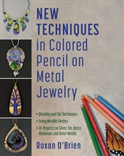 Buy New Techniques in Colored Pencil on Metal Jewelry
