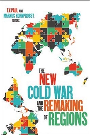 Buy The New Cold War and the Remaking of Regions