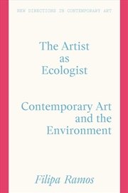Buy The Artist As Ecologist