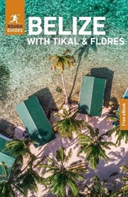 Buy Rough Guides Belize With Tikal And Flores: Travel Guide With Ebook