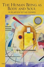 Buy The Human Being as Body and Soul in relation to the Cosmos