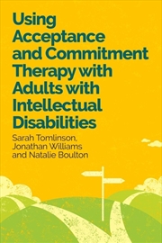 Buy Using Acceptance and Commitment Therapy with Adults with Intellectual Disabilities