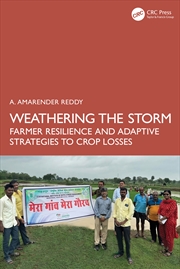 Buy Weathering The Storm Farmer Resilience And Adaptive Strategies To Crop Losses